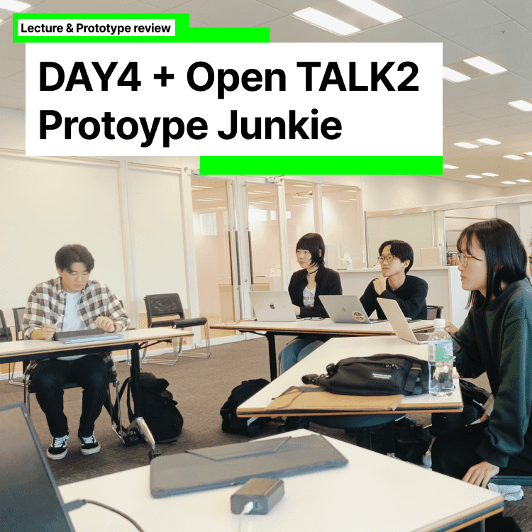 DAY4 + Open TALK2 - Prototype Junkie