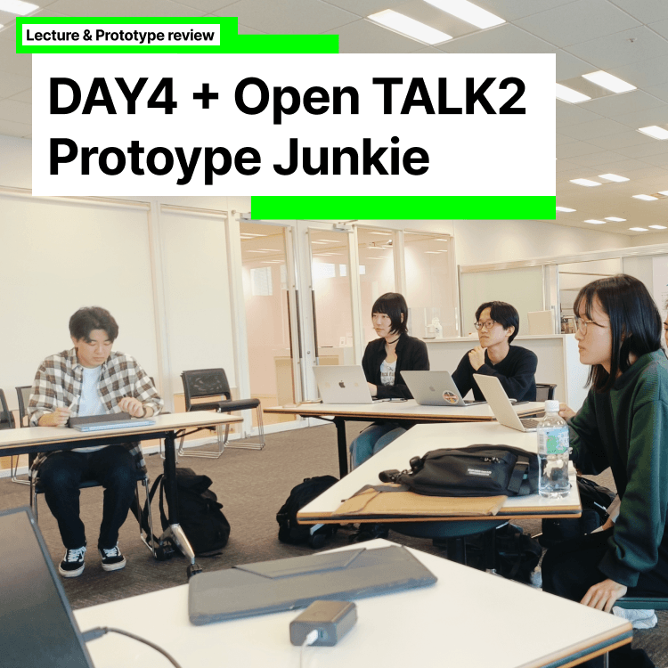 DAY4 + Open TALK2 - Prototype Junkie